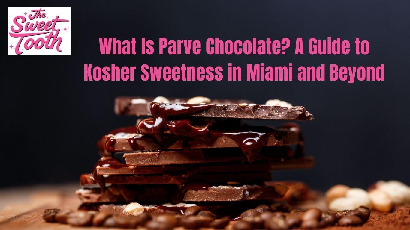 What is parve chocolate? A guide to kosher sweetness in Miami and beyond, exploring how this dairy-free treat offers flavor for all dietary needs.