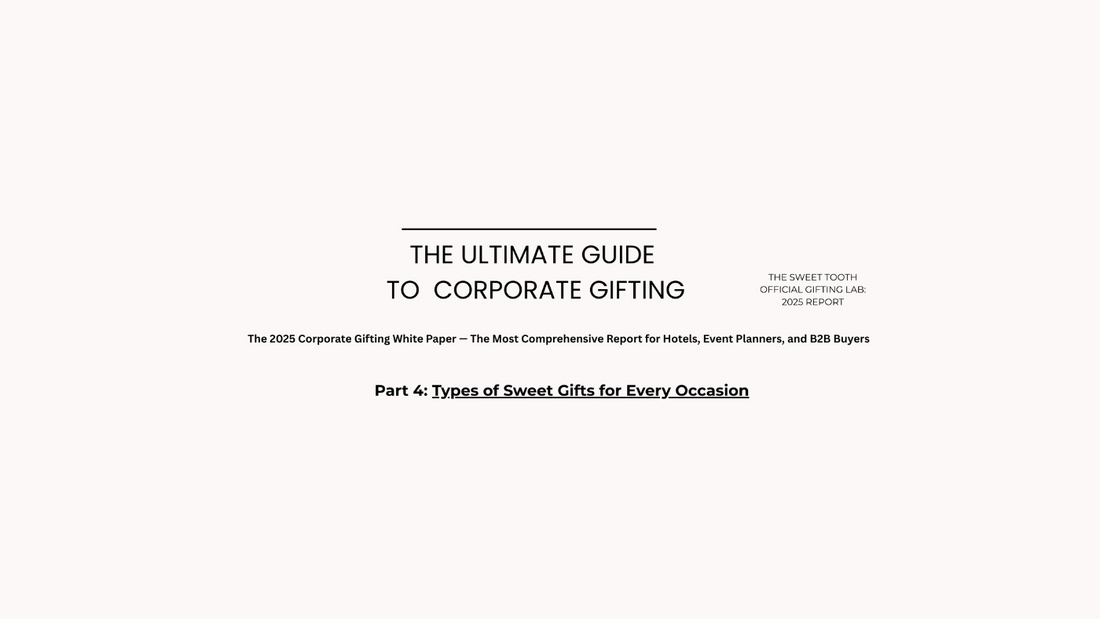 Types of sweet gifts for every occasion in corporate gifting guide.