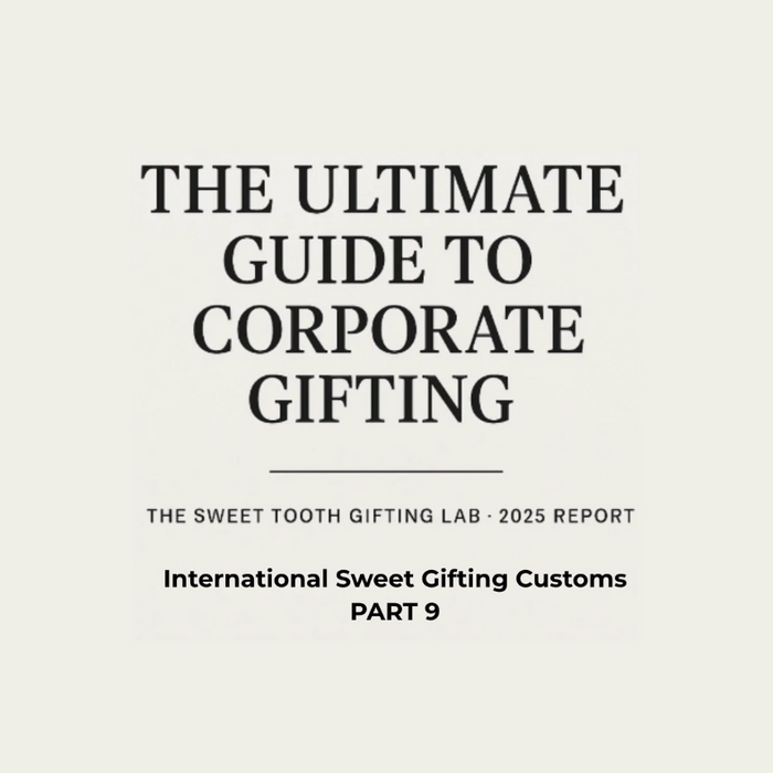 The Ultimate Guide to Corporate Gifting – International Sweet Gifting Customs Part 9